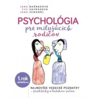 Jana Bašnákova, Eva Vavráková, Jana Zemandl – Psychológia pre milujúcich rodičov recenzia